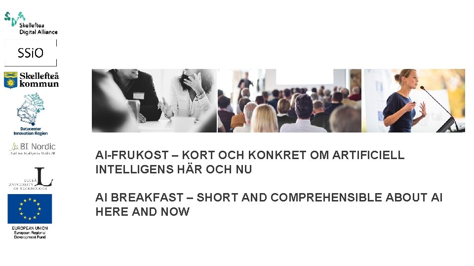 AI-FRUKOST – KORT OCH KONKRET OM ARTIFICIELL INTELLIGENS HÄR OCH NU AI BREAKFAST –