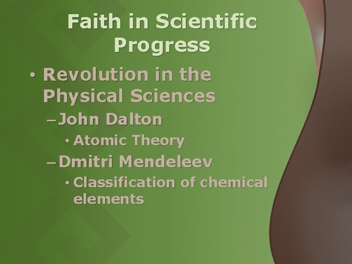 Faith in Scientific Progress • Revolution in the Physical Sciences – John Dalton • Faith in Scientific Progress • Revolution in the Physical Sciences – John Dalton •