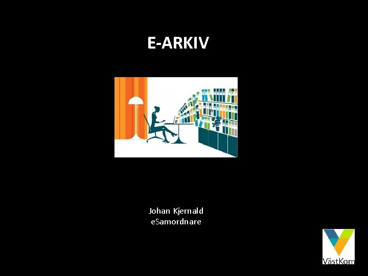 E-ARKIV Johan Kjernald e. Samordnare 