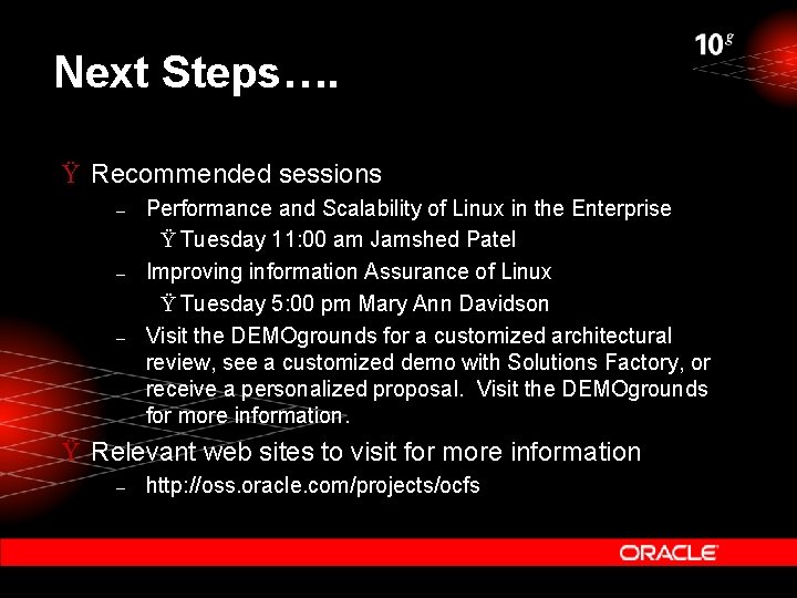 Next Steps…. Ÿ Recommended sessions – – – Performance and Scalability of Linux in