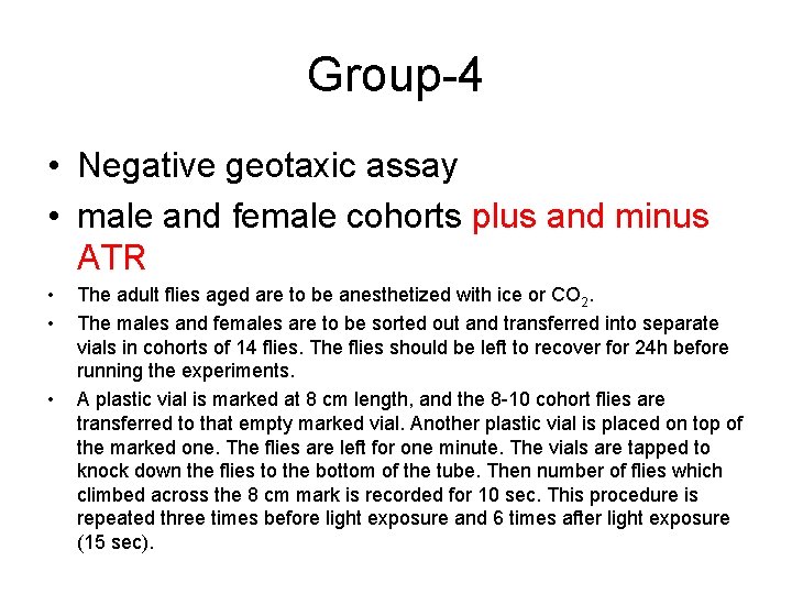 Group-4 • Negative geotaxic assay • male and female cohorts plus and minus ATR