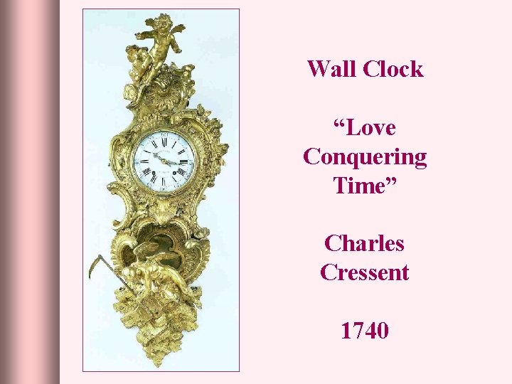 Wall Clock “Love Conquering Time” Charles Cressent 1740 