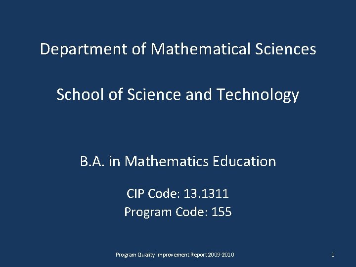 Department of Mathematical Sciences School of Science and Technology B. A. in Mathematics Education