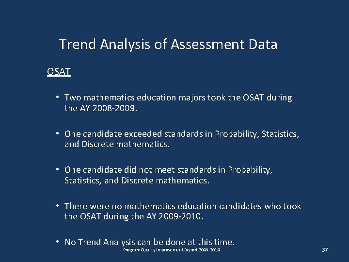 Trend Analysis of Assessment Data OSAT • Two mathematics education majors took the OSAT