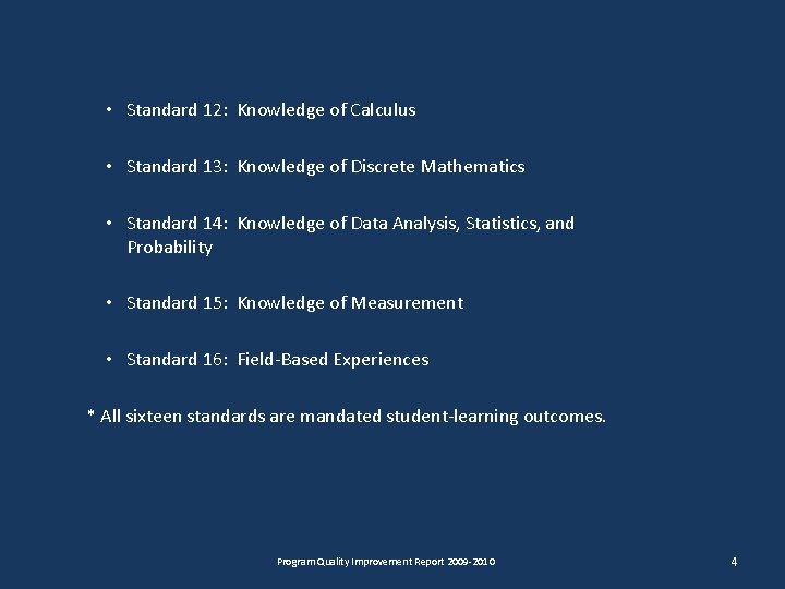  • Standard 12: Knowledge of Calculus • Standard 13: Knowledge of Discrete Mathematics