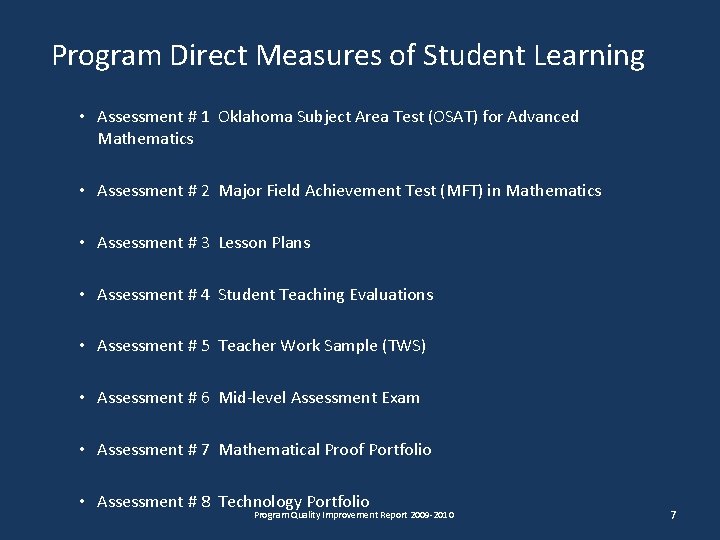 Program Direct Measures of Student Learning • Assessment # 1 Oklahoma Subject Area Test