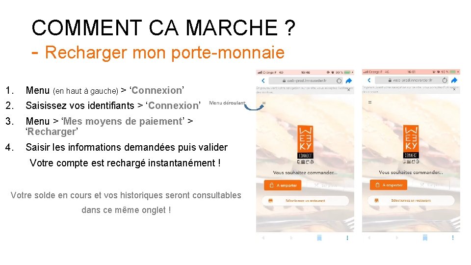 COMMENT CA MARCHE ? - Recharger mon porte-monnaie 1. Menu (en haut à gauche)