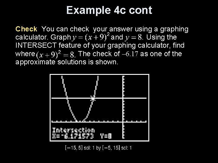 Example 4 c cont Check You can check your answer using a graphing calculator.