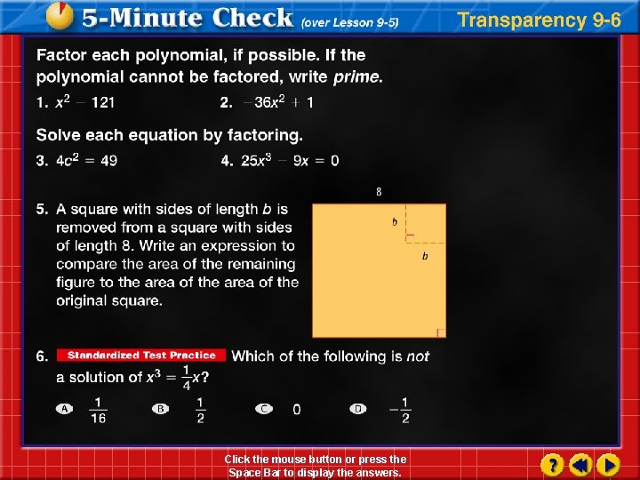 Click the mouse button or press the Space Bar to display the answers. 