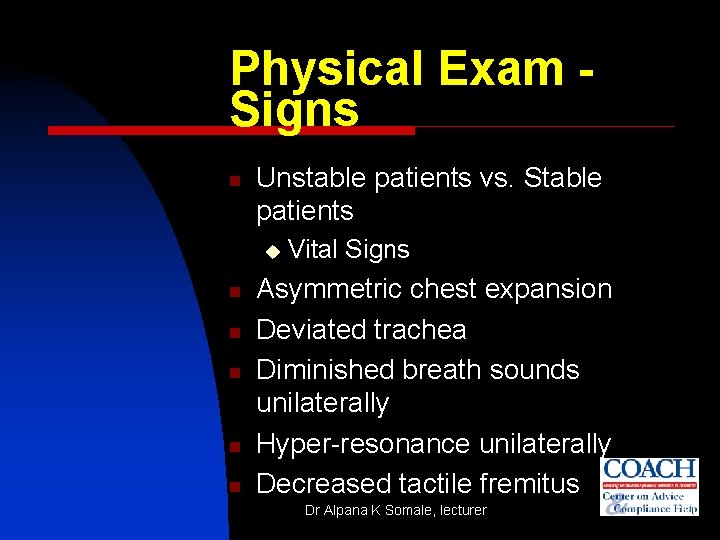 Physical Exam Signs n Unstable patients vs. Stable patients u n n n Vital