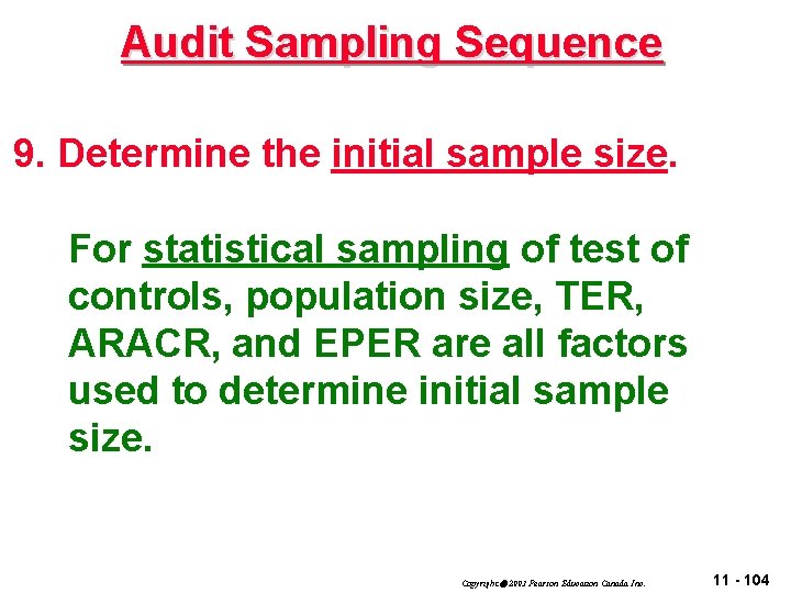 Audit Sampling Sequence 9. Determine the initial sample size. For statistical sampling of test