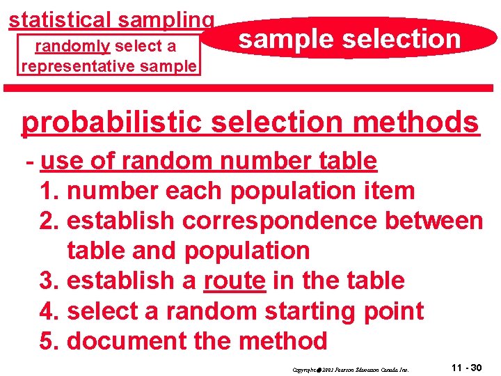 statistical sampling randomly select a representative sample selection probabilistic selection methods - use of