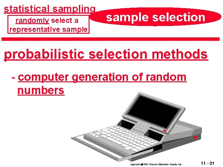 statistical sampling randomly select a representative sample selection probabilistic selection methods - computer generation