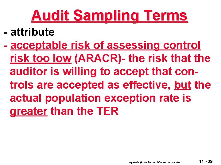 Audit Sampling Terms - attribute - acceptable risk of assessing control risk too low