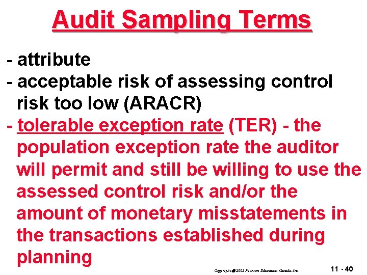 Audit Sampling Terms - attribute - acceptable risk of assessing control risk too low