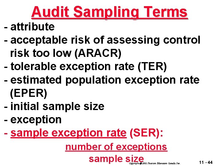 Audit Sampling Terms - attribute - acceptable risk of assessing control risk too low