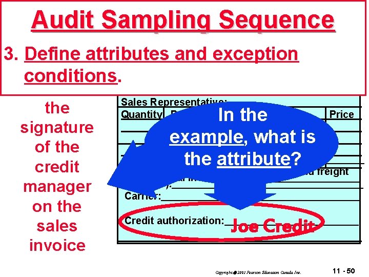 Audit Sampling Sequence SALES INVOICE 38527 Date: 3. Define attributes and exception Acme Company
