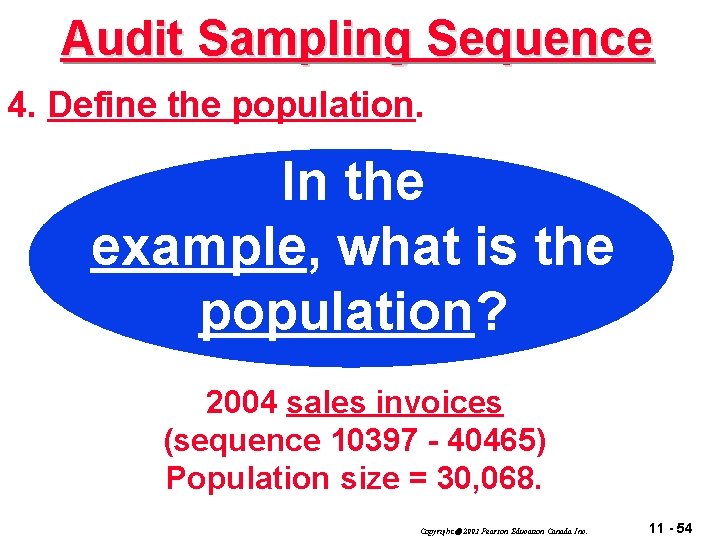 Audit Sampling Sequence 4. Define the population. In the example, what is the population?