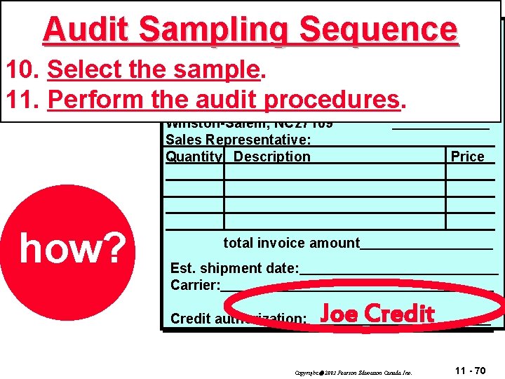 Audit Sampling Sequence SALES INVOICE 38527 Date: 10. Select the sample. Acme Company Customer: