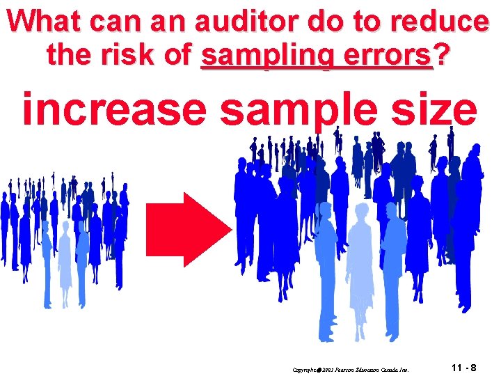 What can an auditor do to reduce the risk of sampling errors? increase sample