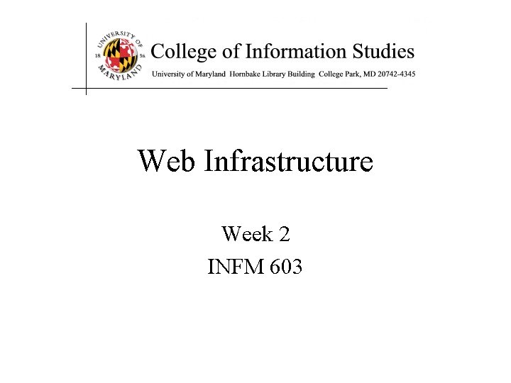 Web Infrastructure Week 2 INFM 603 