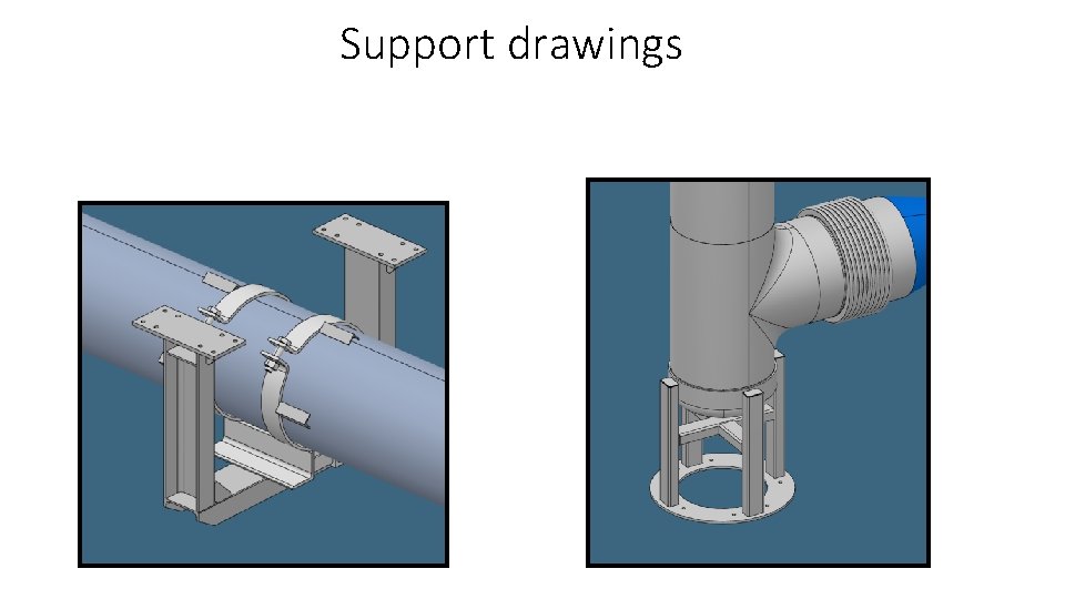 Support drawings 