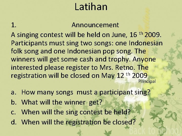 Latihan 1. Announcement A singing contest will be held on June, 16 th 2009.
