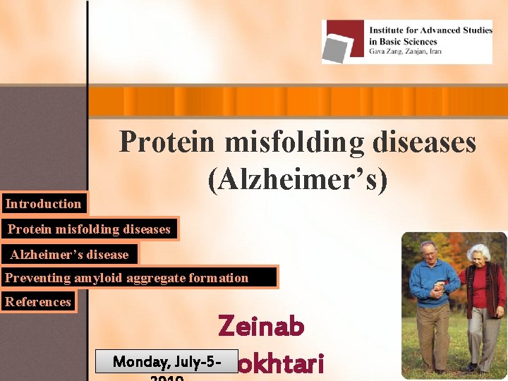 Protein misfolding diseases (Alzheimer’s) Introduction Protein misfolding diseases Alzheimer’s disease Preventing amyloid aggregate formation