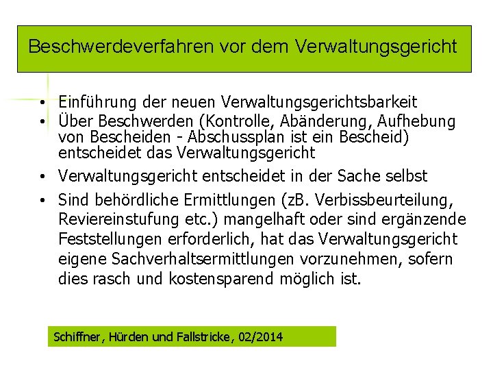 Beschwerdeverfahren vor dem Verwaltungsgericht • Einführung der neuen Verwaltungsgerichtsbarkeit • Über Beschwerden (Kontrolle, Abänderung,