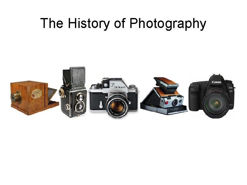 The History of Photography 