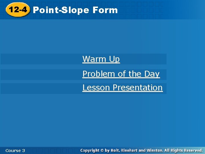 12 -4 Point-Slope Form Warm Up Problem of the Day Lesson Presentation Course 3