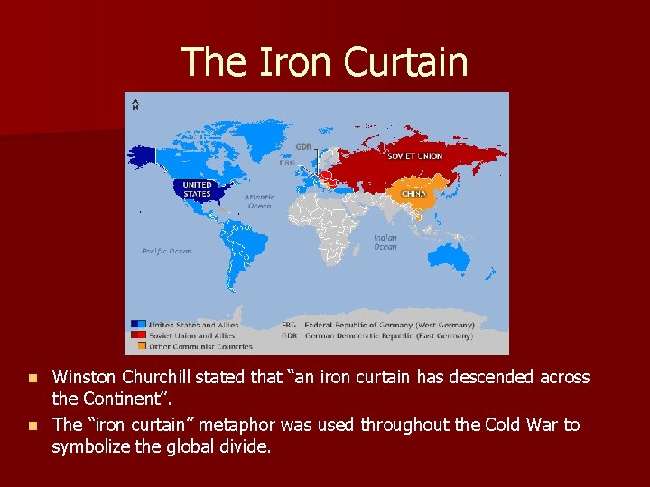 The Iron Curtain Winston Churchill stated that “an iron curtain has descended across the The Iron Curtain Winston Churchill stated that “an iron curtain has descended across the