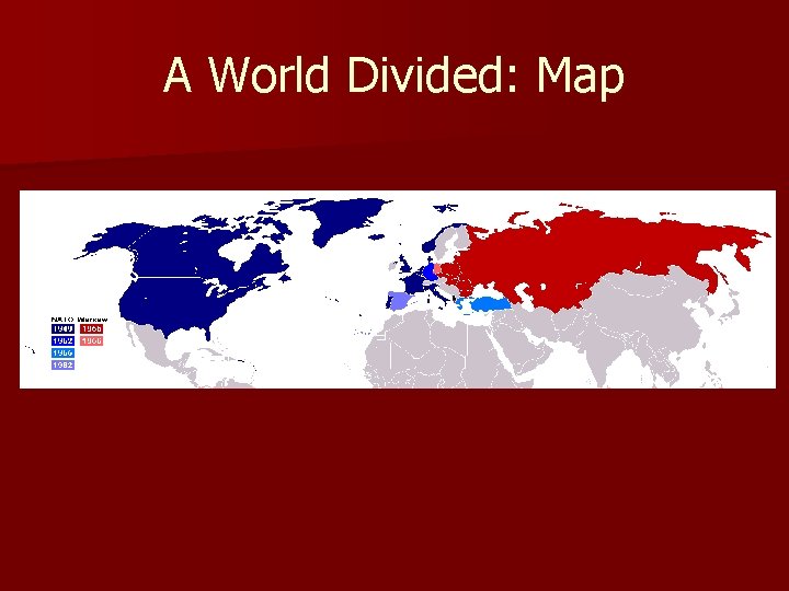 A World Divided: Map A World Divided: Map