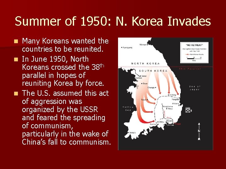 Summer of 1950: N. Korea Invades Many Koreans wanted the countries to be reunited. Summer of 1950: N. Korea Invades Many Koreans wanted the countries to be reunited.