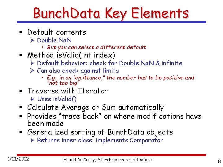 Bunch. Data Key Elements § Default contents Ø Double. Na. N • But you