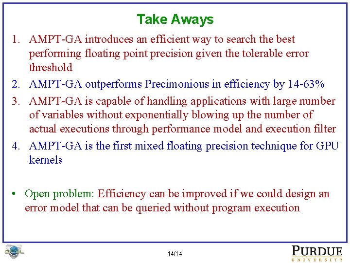 Take Aways 1. AMPT-GA introduces an efficient way to search the best performing floating