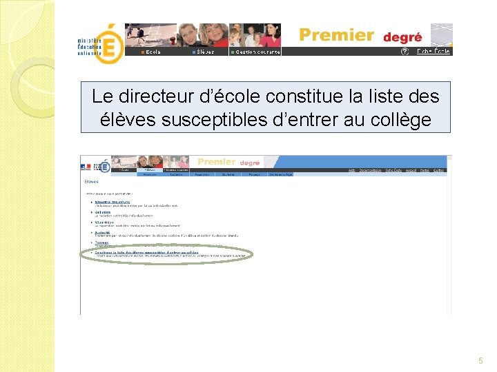 Le directeur d’école constitue la liste des élèves susceptibles d’entrer au collège 5 