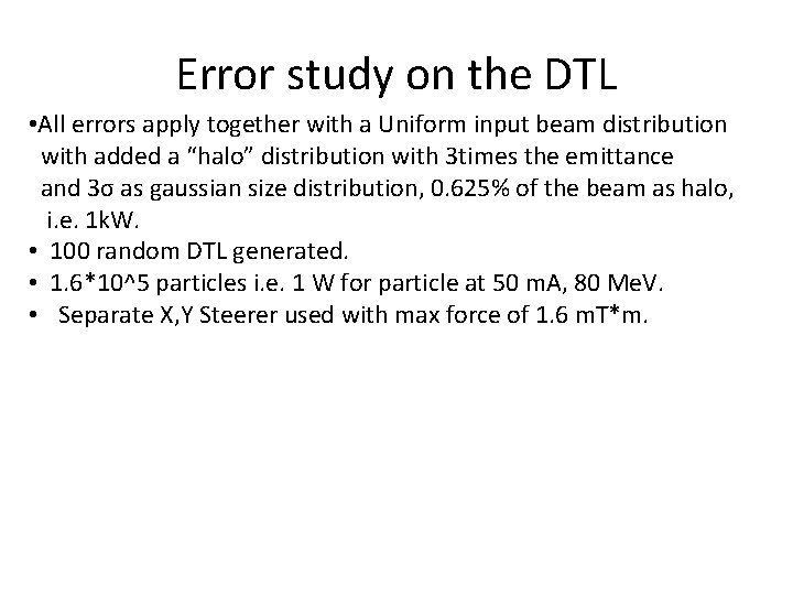 Error study on the DTL • All errors apply together with a Uniform input