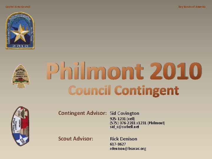 Capitol Area Council Boy Scouts of America Philmont 2010 Council Contingent Advisor: Sid Covington