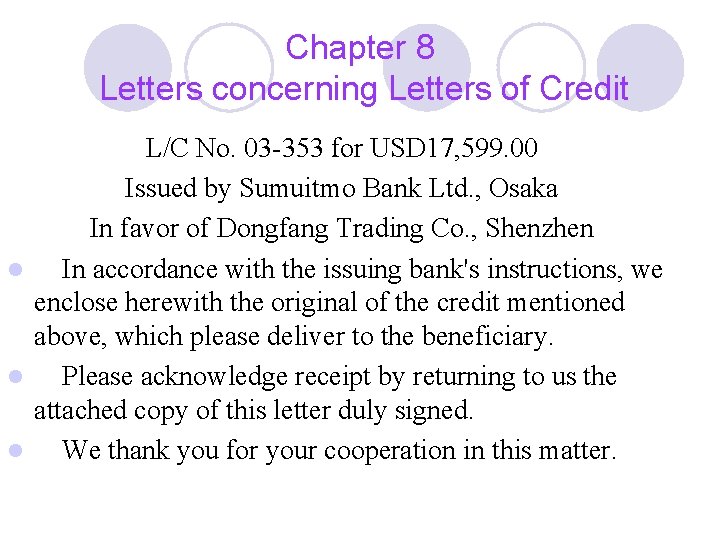 Chapter 8 Letters concerning Letters of Credit L/C No. 03 -353 for USD 17,