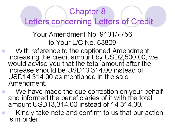 Chapter 8 Letters concerning Letters of Credit Your Amendment No. 9101/7756 to Your L/C