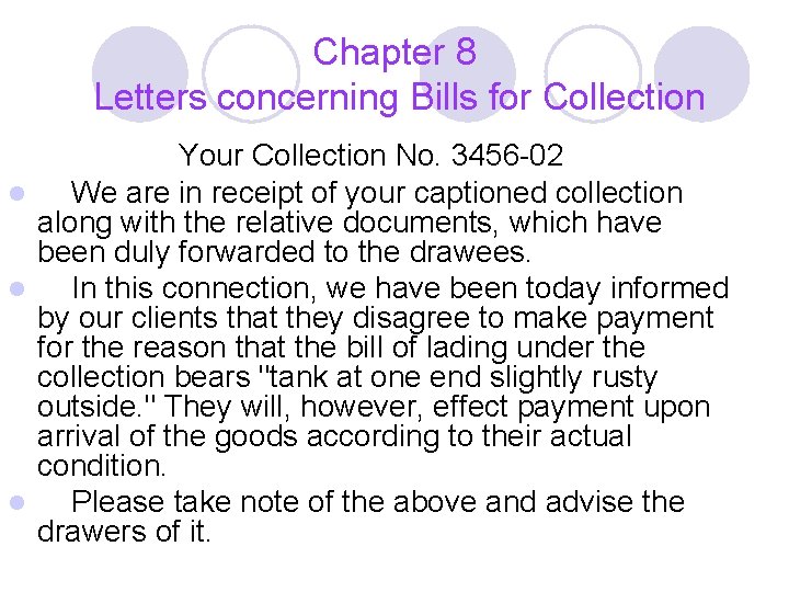 Chapter 8 Letters concerning Bills for Collection Your Collection No. 3456 -02 l We
