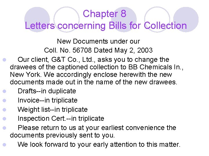 Chapter 8 Letters concerning Bills for Collection l l l l New Documents under