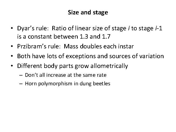 Size and stage • Dyar’s rule: Ratio of linear size of stage i to Size and stage • Dyar’s rule: Ratio of linear size of stage i to