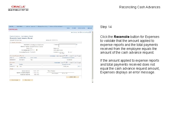 Reconciling Cash Advances Step 14 Click the Reconcile button for Expenses to validate that