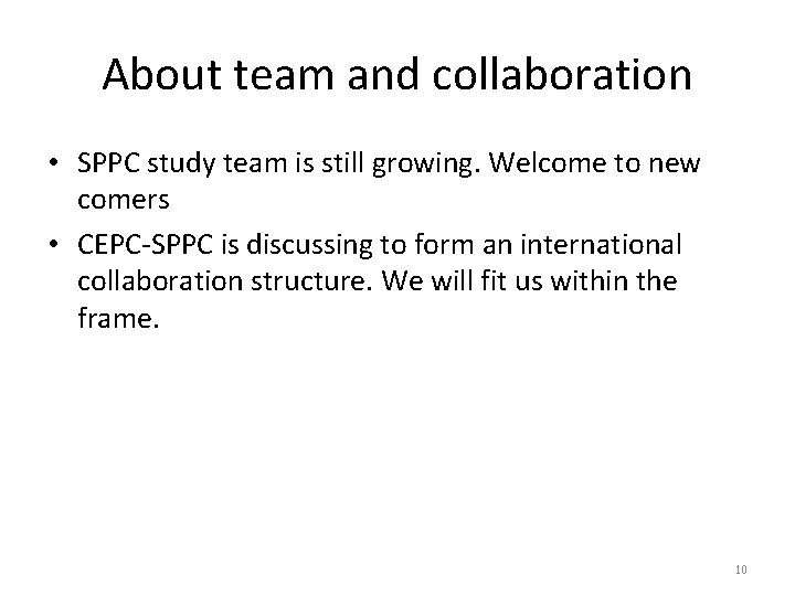 About team and collaboration • SPPC study team is still growing. Welcome to new