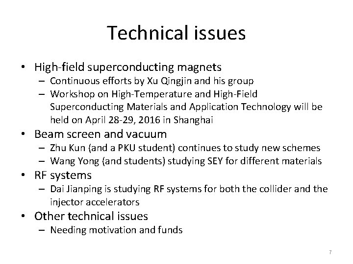 Technical issues • High-field superconducting magnets – Continuous efforts by Xu Qingjin and his