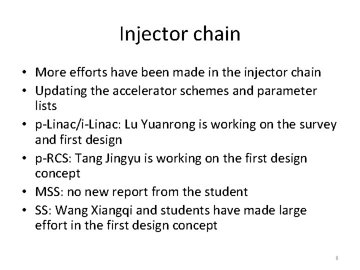 Injector chain • More efforts have been made in the injector chain • Updating