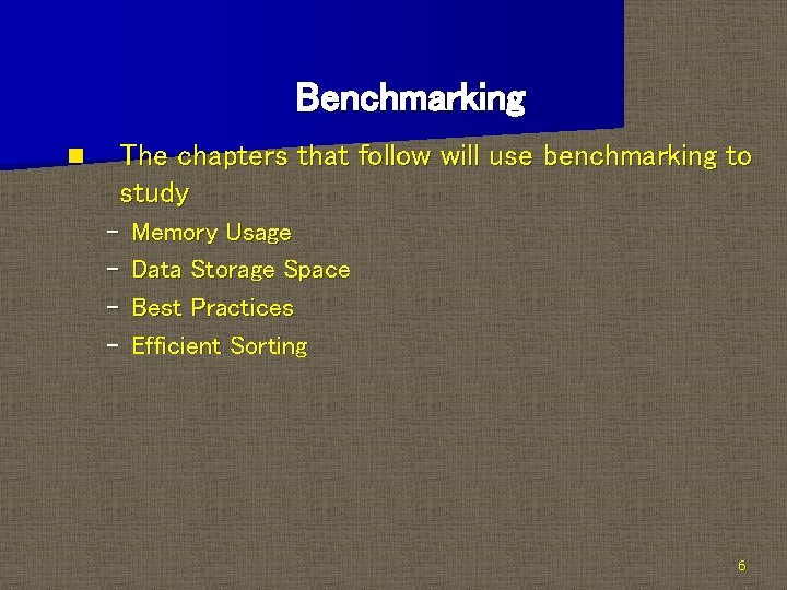 Benchmarking n The chapters that follow will use benchmarking to study – – Memory