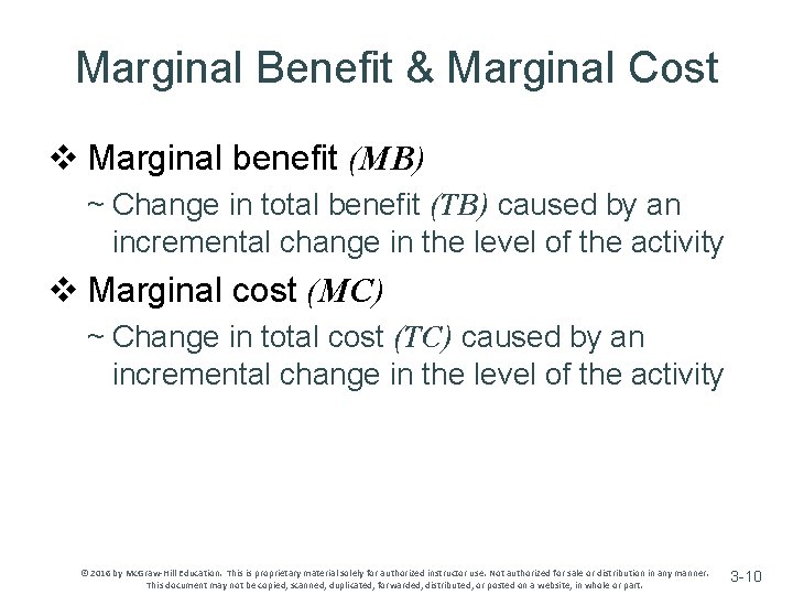 Marginal Benefit & Marginal Cost v Marginal benefit (MB) ~ Change in total benefit Marginal Benefit & Marginal Cost v Marginal benefit (MB) ~ Change in total benefit